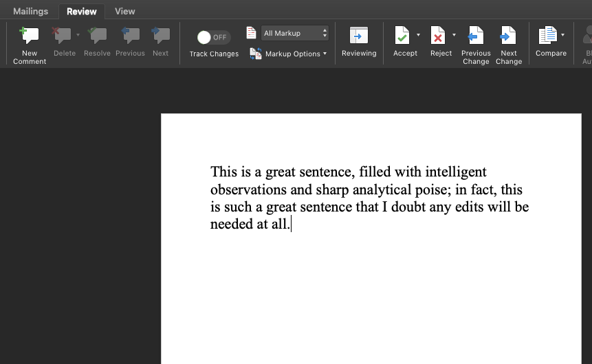 This image shows a screenshot of a word document. The document has the text, "This is a great sentence, filled with intelligent observations and sharp analytical poise; in fact, this is such a great sentence that I doubt any edits will be needed at all."